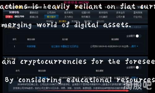 Does Everyone Have Cryptocurrency? Exploring the Adoption of Digital Currencies

cryptocurrency, digital currency, blockchain, cryptocurrency adoption, financial technology/guanjianci

In recent years, the term 